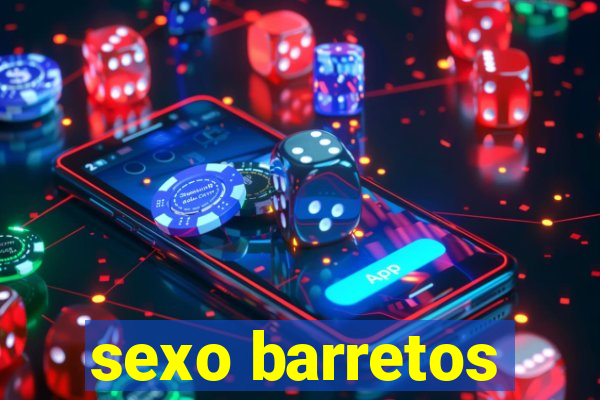 sexo barretos