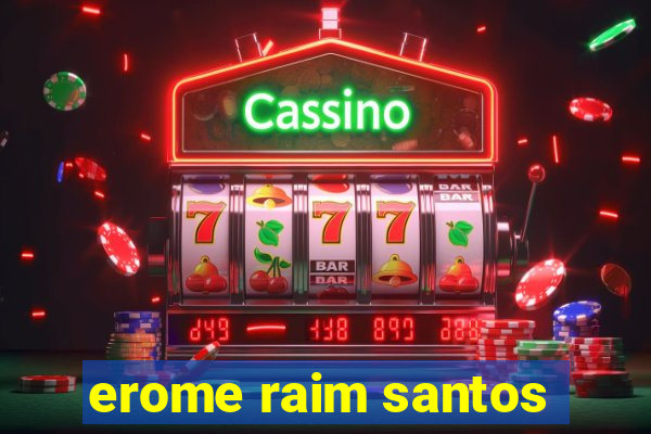 erome raim santos