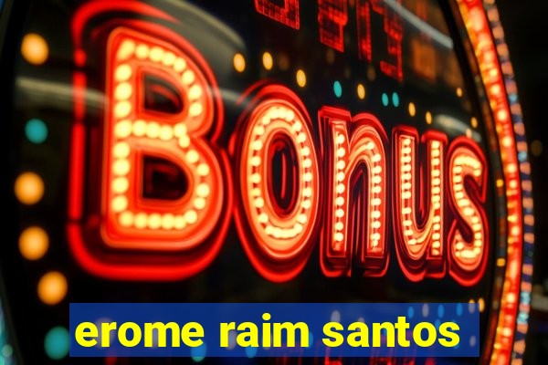 erome raim santos