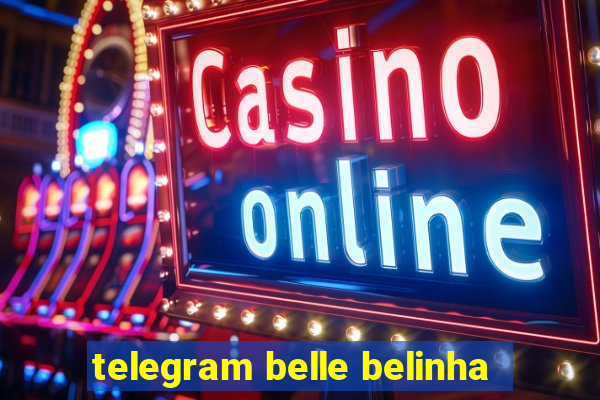 telegram belle belinha