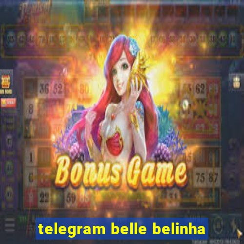 telegram belle belinha