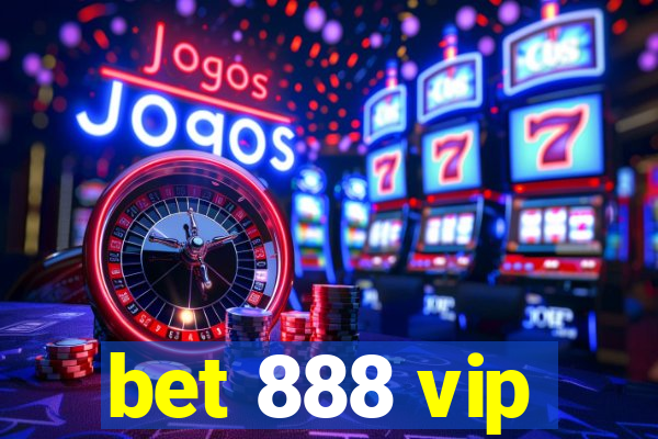 bet 888 vip