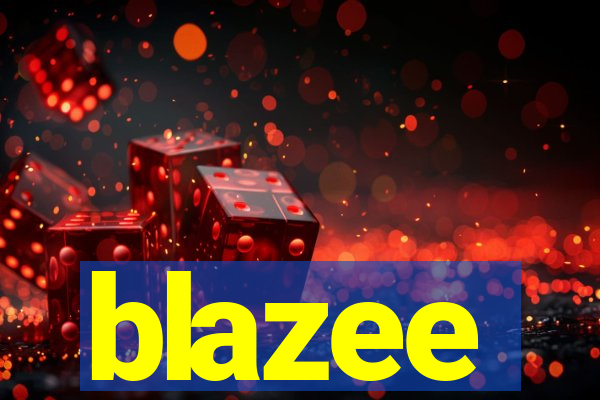 blazee