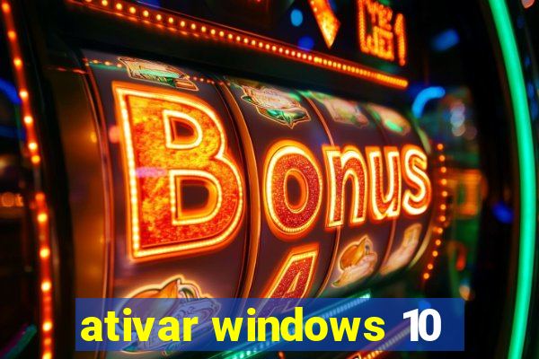 ativar windows 10