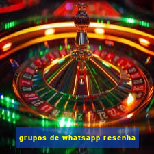 grupos de whatsapp resenha