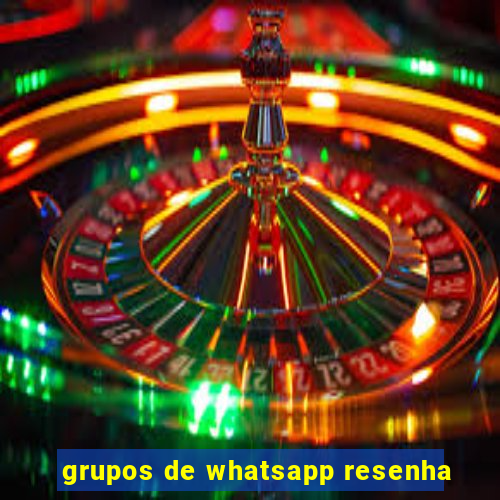 grupos de whatsapp resenha