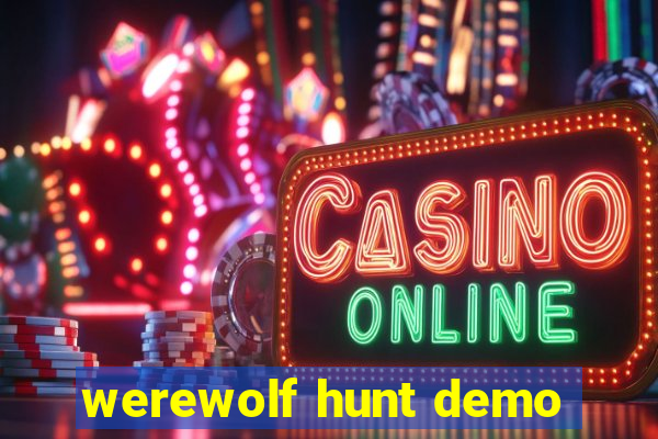 werewolf hunt demo