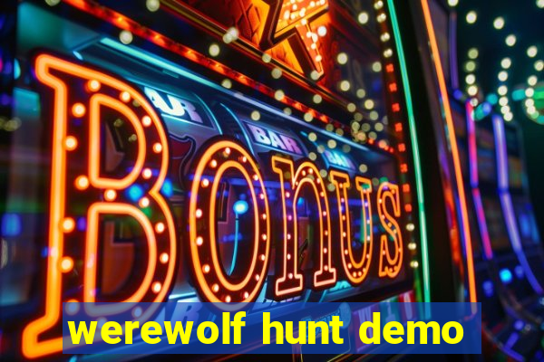 werewolf hunt demo