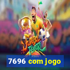 7696 com jogo