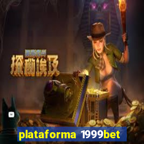 plataforma 1999bet