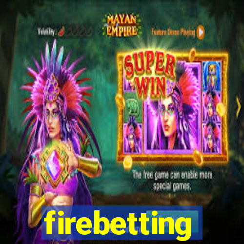 firebetting