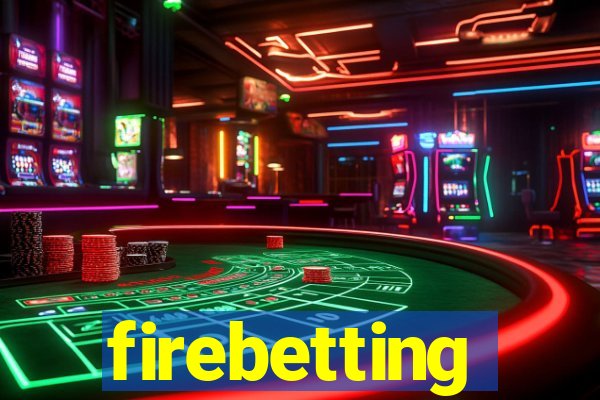 firebetting