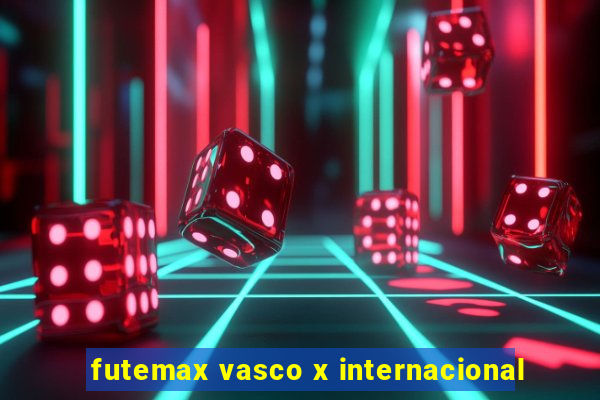 futemax vasco x internacional