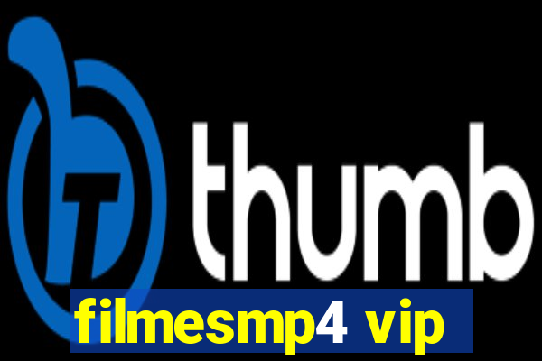 filmesmp4 vip