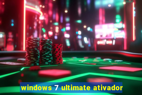 windows 7 ultimate ativador