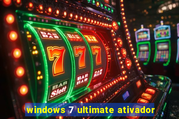 windows 7 ultimate ativador