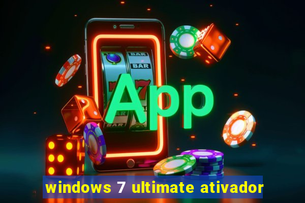 windows 7 ultimate ativador