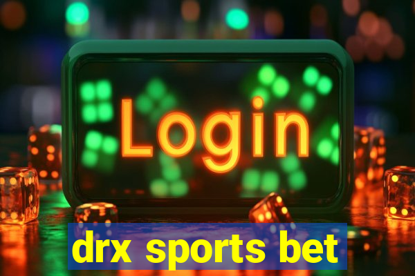 drx sports bet