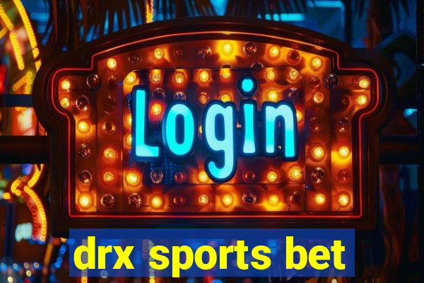 drx sports bet