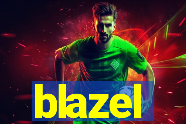 blazel