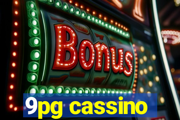 9pg cassino