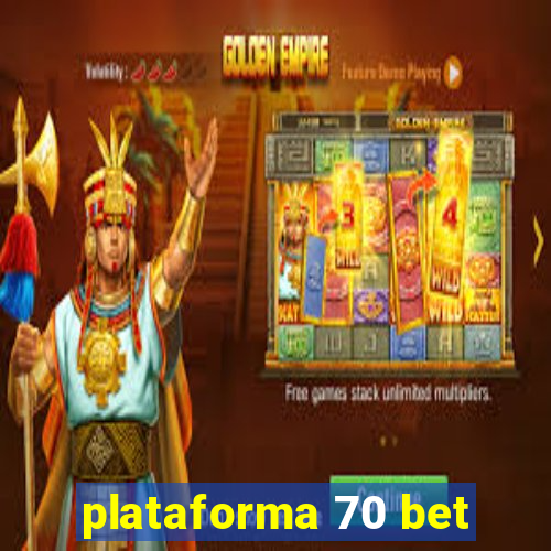 plataforma 70 bet