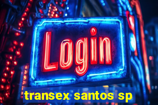 transex santos sp