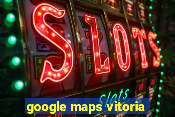 google maps vitoria