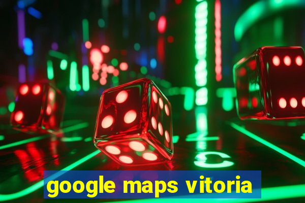 google maps vitoria