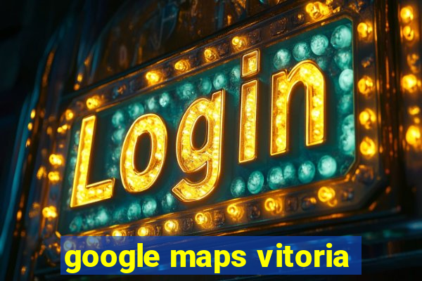 google maps vitoria