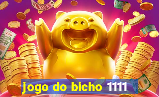 jogo do bicho 1111