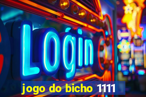 jogo do bicho 1111