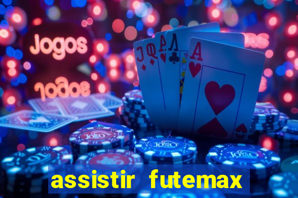 assistir futemax real madrid