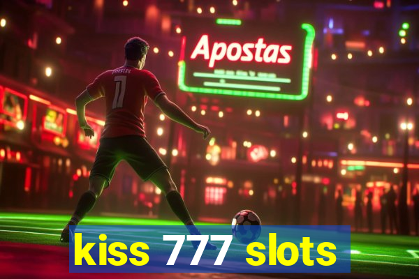 kiss 777 slots