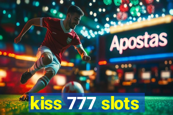 kiss 777 slots