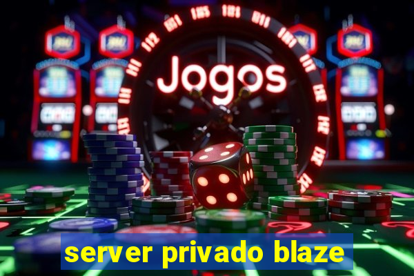 server privado blaze