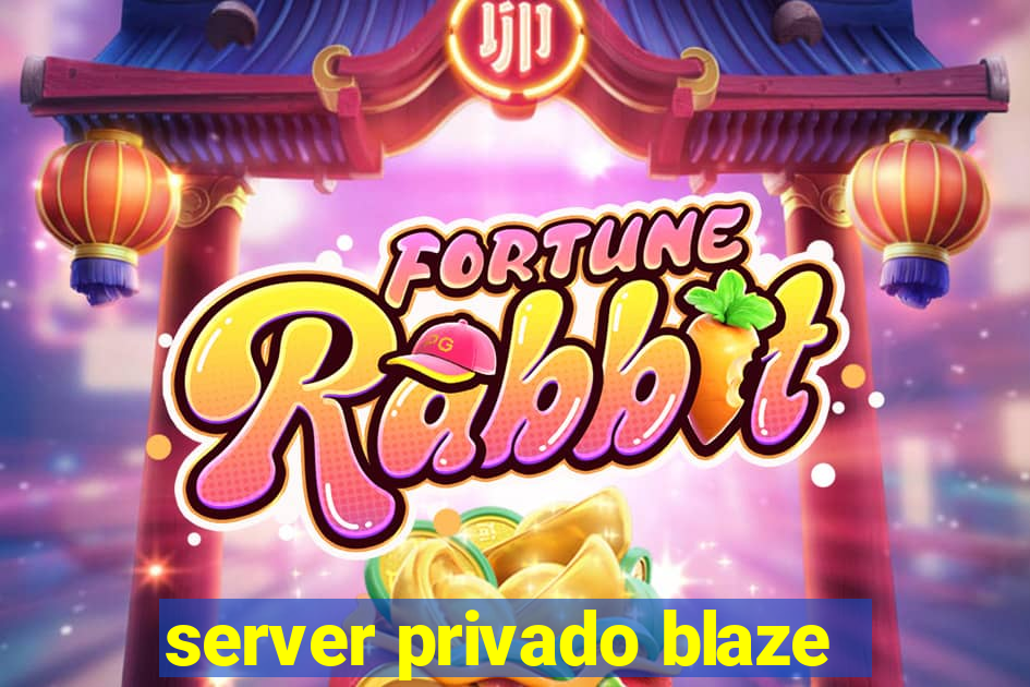 server privado blaze