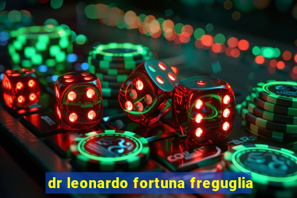 dr leonardo fortuna freguglia