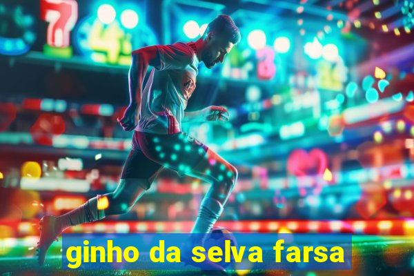 ginho da selva farsa