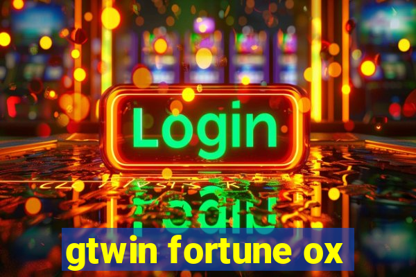 gtwin fortune ox