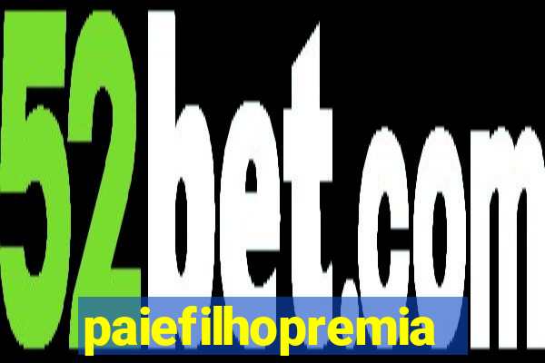 paiefilhopremiacoes.com