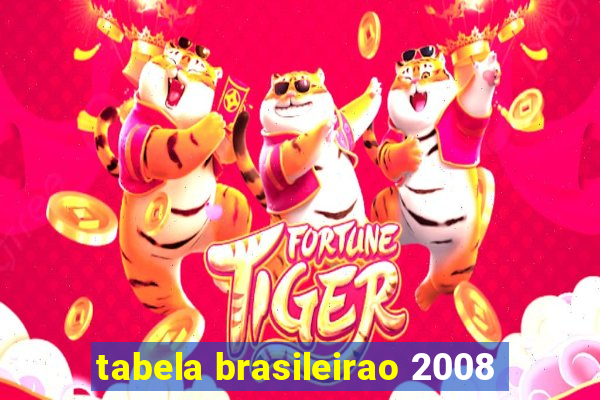 tabela brasileirao 2008