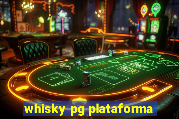 whisky pg plataforma