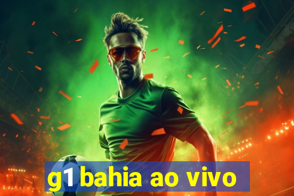 g1 bahia ao vivo