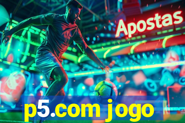 p5.com jogo