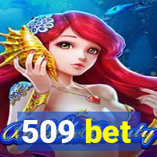 509 bet