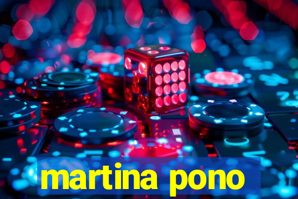 martina pono