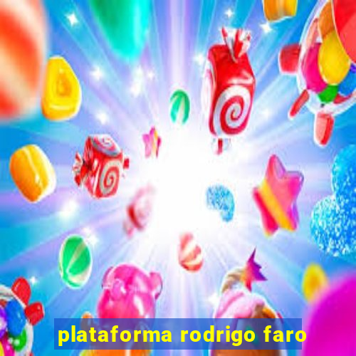 plataforma rodrigo faro