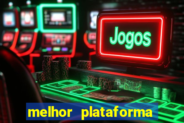 melhor plataforma para jogar