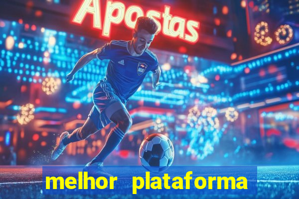 melhor plataforma para jogar